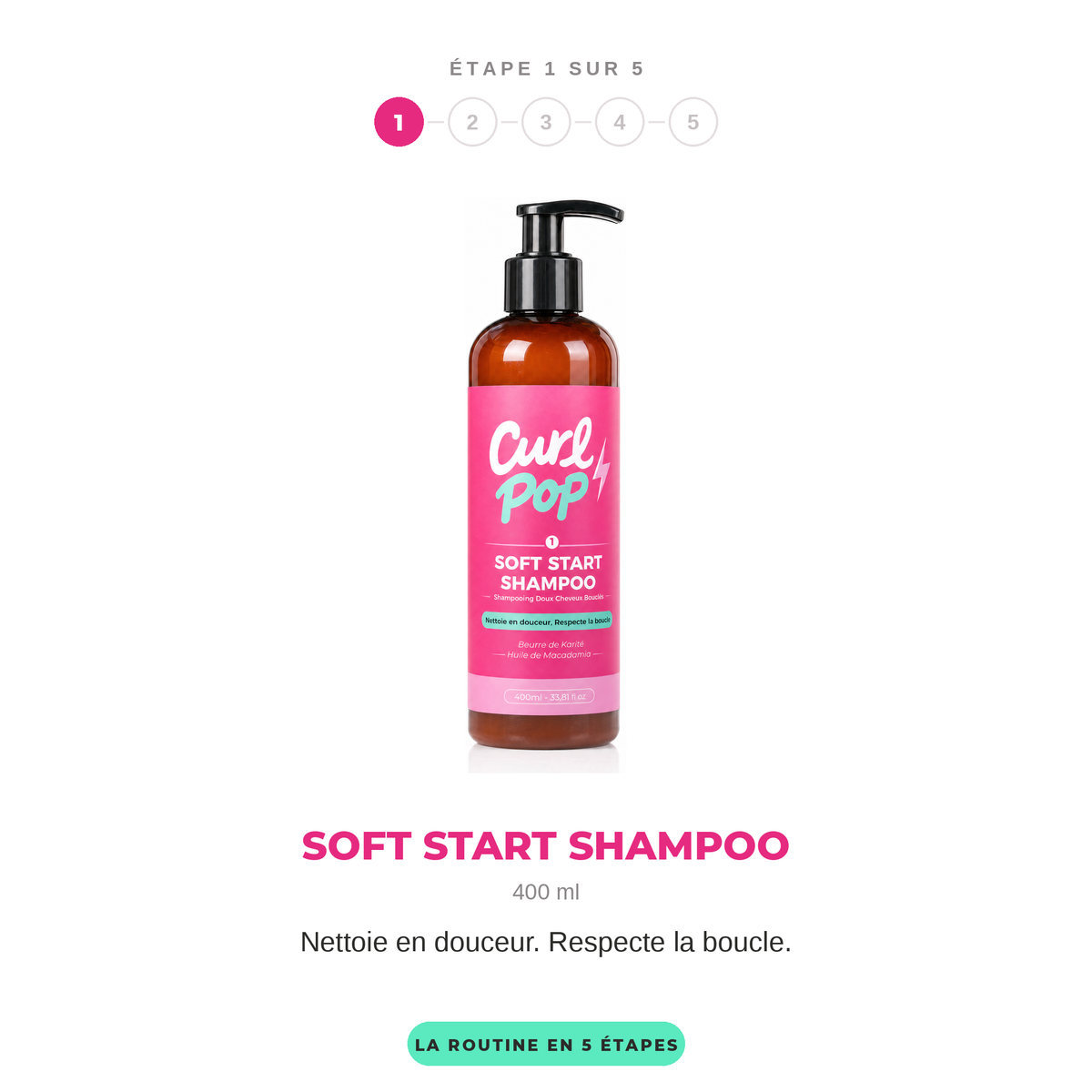 Soft Start Shampoo, étape 1 sur 5 de la routine Curl Pop — 400 ml, nettoie en douceur et respecte la boucle